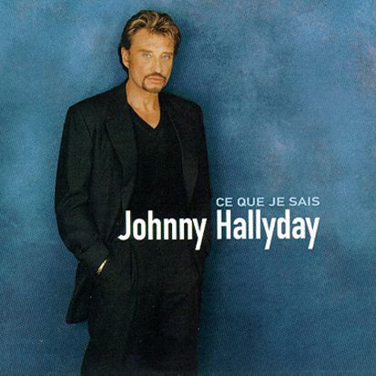 Johnny hallyday - Ce que je sais